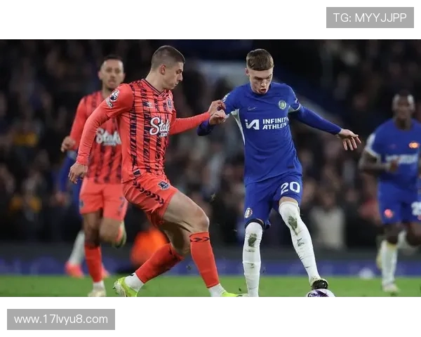 切尔西对阵强敌激战正酣 球队新阵容挑战重大考验